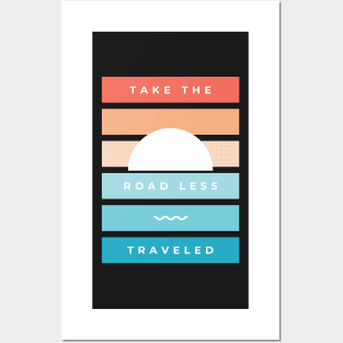 Take the road less traveled Posters and Art